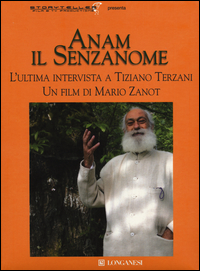 Anam_Il_Senzanome_L`ultima_Intervista_A_Tiziano_Terzani._Dvd_Con_Libro_-Terzani_Tiziano__Zanot_Mario